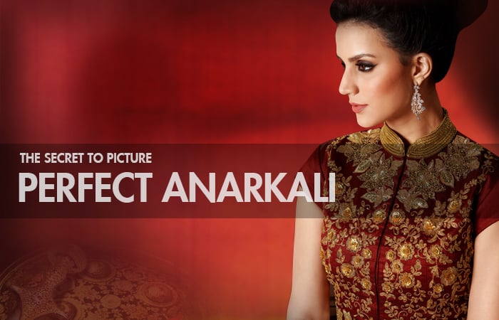 The Secret to Picture Perfect Anarkali