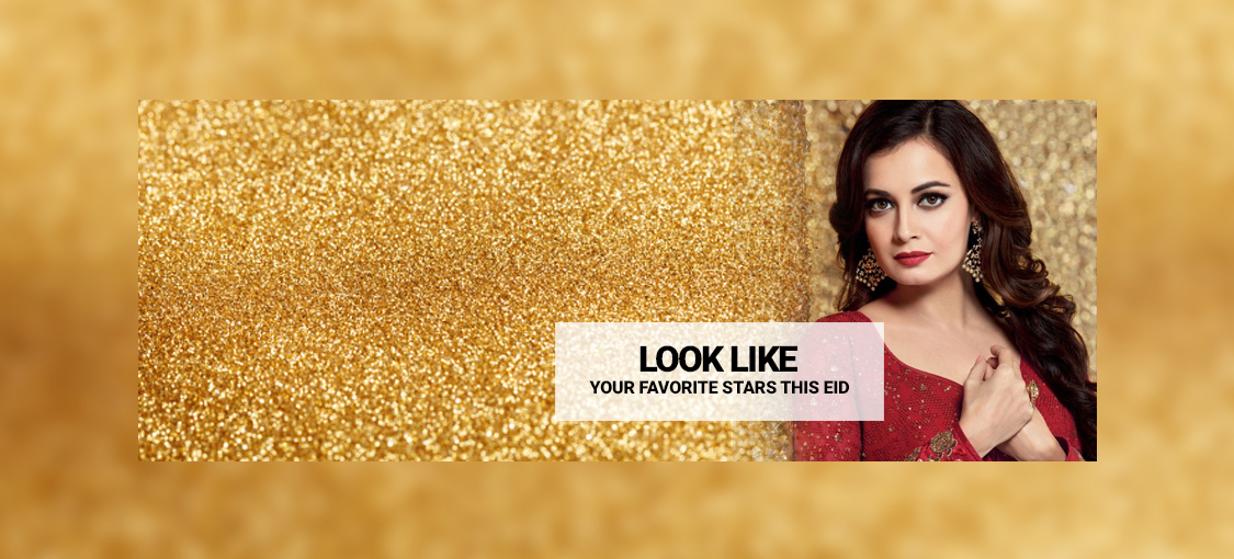 Look Like Your Favorite Stars this Eid