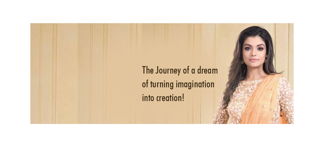 The Journey of a dream of turning imagination into creation!
