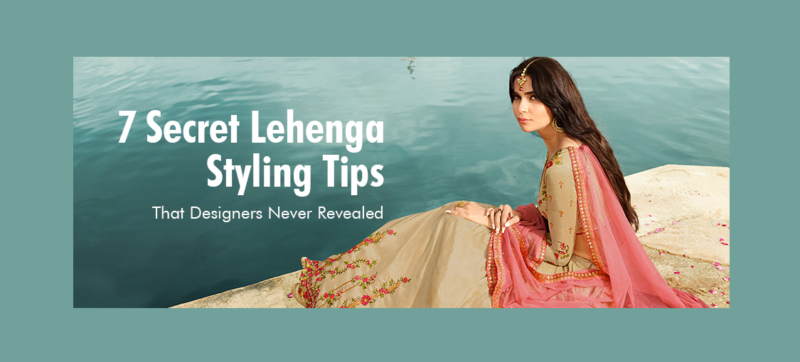 7 Secret Lehenga Styling Tips That Designers Never Revealed