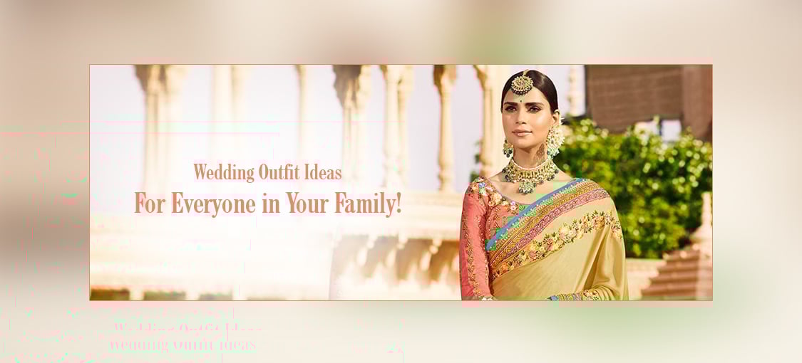 Wedding Outfit Ideas For Everyone in Your Family!