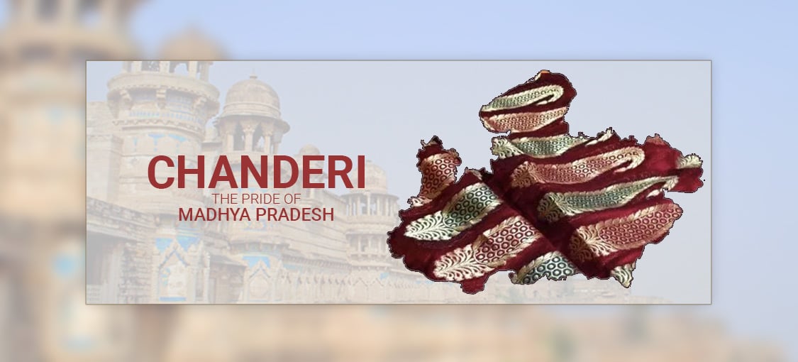 Chanderi – THE PRIDE OF MADHYA PRADESH