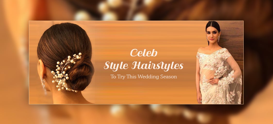 Celeb Style Hairstyles To Try This Wedding Season