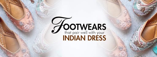 Footwears That Pair Well With Your Indian Dress