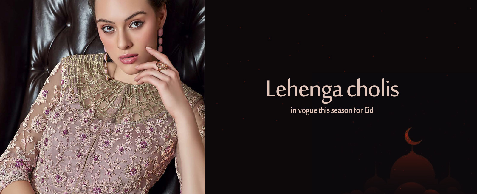 Lehenga Cholis in Vogue This Season For Eid