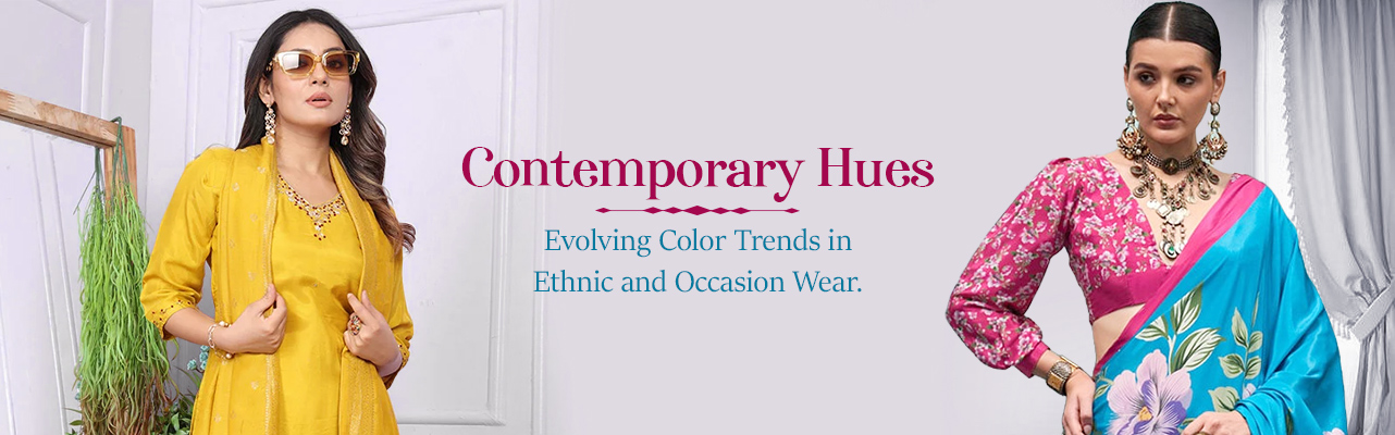 Contemporary Hues: Evolving Color Trends in Ethnic and Occasion Wear