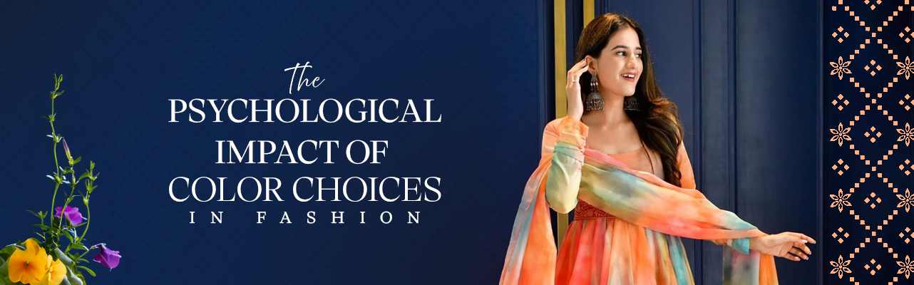 The Psychological Impact of Color Choices in Fashion