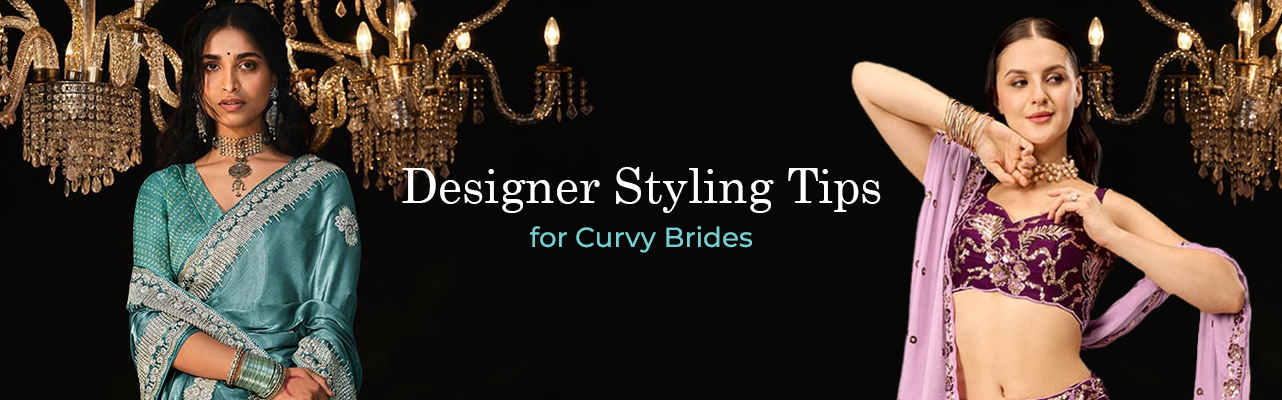 Designer Styling Tips for Curvy Brides