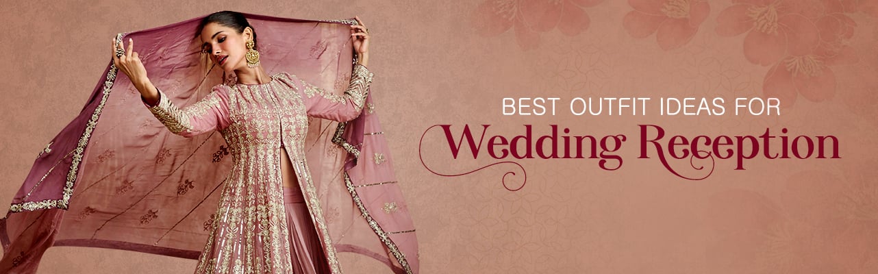 Best Outfit Ideas for Wedding Reception