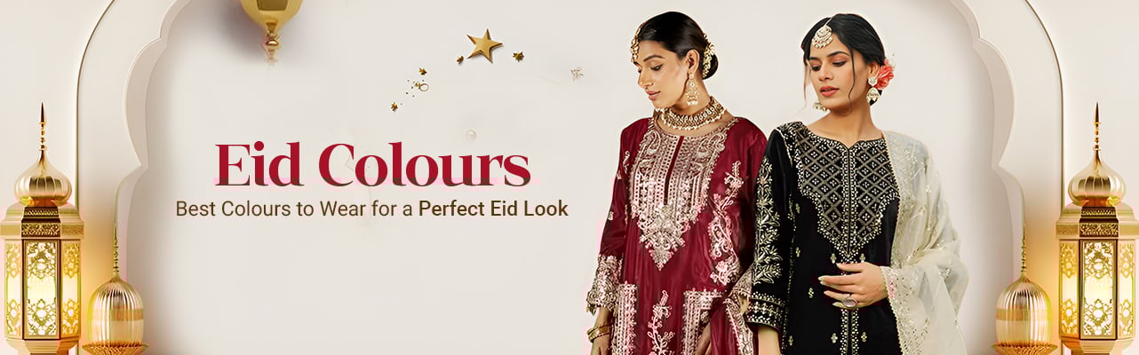 Eid Colours – Best Colours to Wear for a Perfect Eid Look