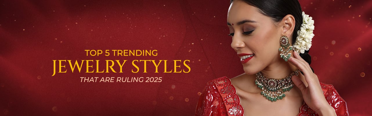 Top 5 Trending Jewelry Styles That Are Ruling 2025