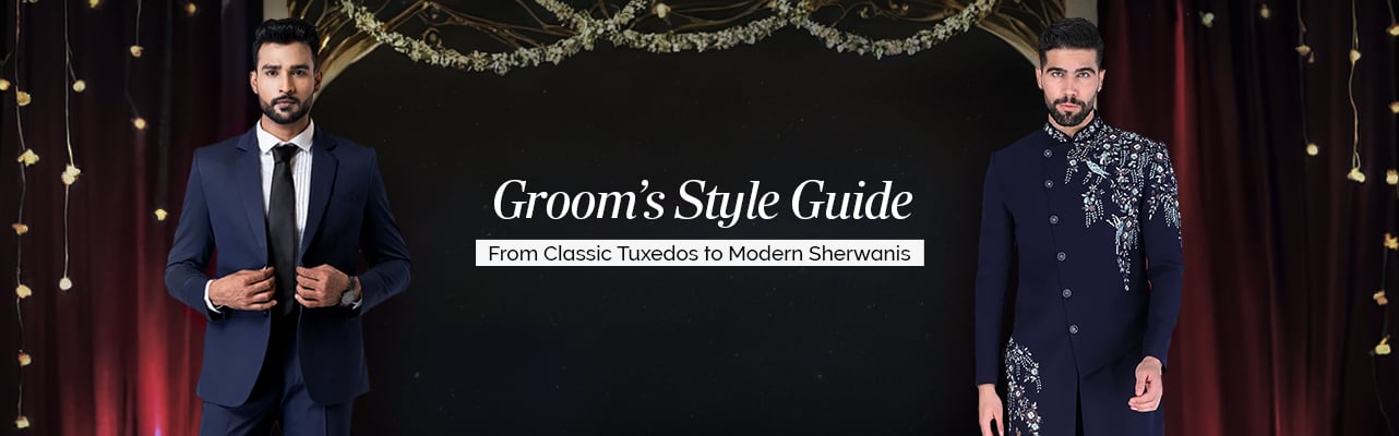 Groom’s Style Guide: From Classic Tuxedos to Modern Sherwanis