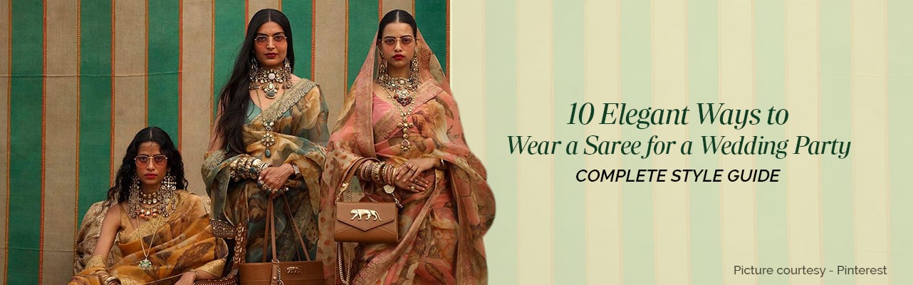 Stylish saree draping ideas for women attending a wedding party